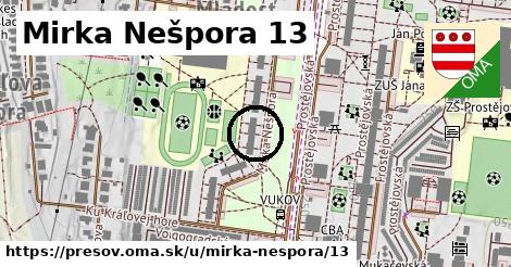 Mirka Nešpora 13, Prešov