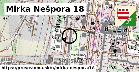 Mirka Nešpora 18, Prešov