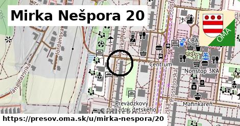 Mirka Nešpora 20, Prešov