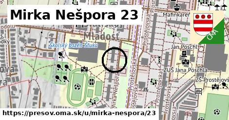 Mirka Nešpora 23, Prešov