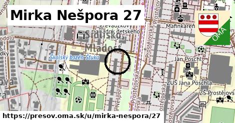 Mirka Nešpora 27, Prešov