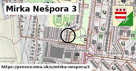 Mirka Nešpora 3, Prešov