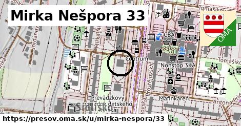 Mirka Nešpora 33, Prešov