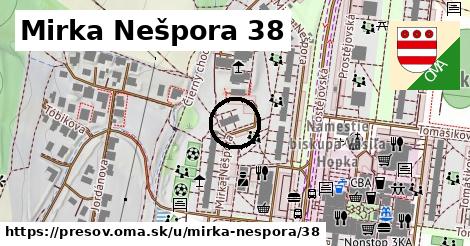 Mirka Nešpora 38, Prešov