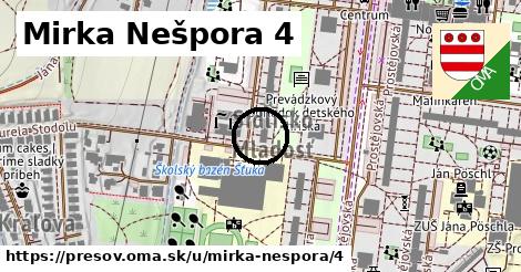 Mirka Nešpora 4, Prešov