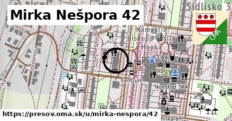 Mirka Nešpora 42, Prešov