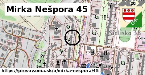 Mirka Nešpora 45, Prešov
