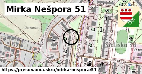 Mirka Nešpora 51, Prešov