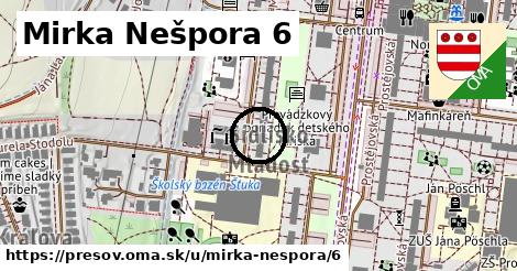 Mirka Nešpora 6, Prešov