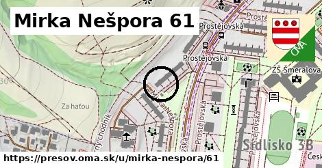 Mirka Nešpora 61, Prešov