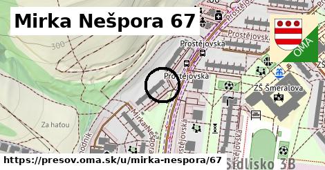 Mirka Nešpora 67, Prešov