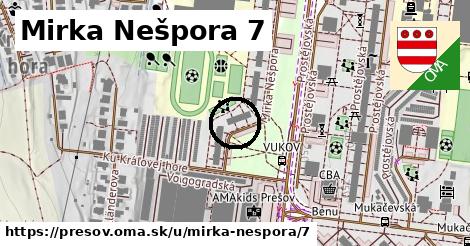 Mirka Nešpora 7, Prešov