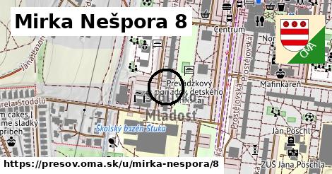 Mirka Nešpora 8, Prešov