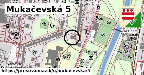 Mukačevská 5, Prešov