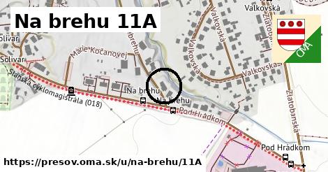 Na brehu 11A, Prešov