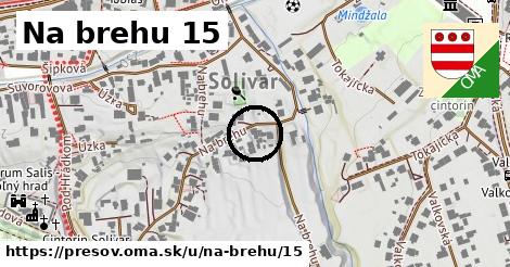 Na brehu 15, Prešov