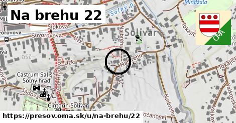 Na brehu 22, Prešov