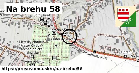 Na brehu 58, Prešov