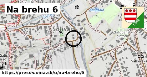 Na brehu 6, Prešov