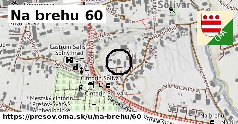 Na brehu 60, Prešov