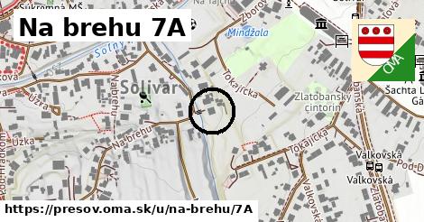 Na brehu 7A, Prešov