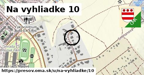 Na vyhliadke 10, Prešov