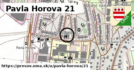Pavla Horova 21, Prešov