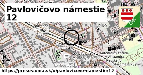 Pavlovičovo námestie 12, Prešov