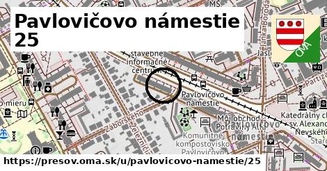 Pavlovičovo námestie 25, Prešov