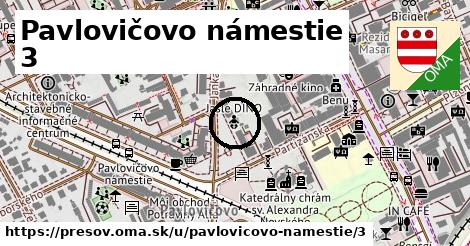 Pavlovičovo námestie 3, Prešov