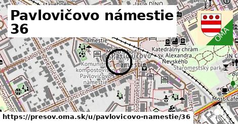 Pavlovičovo námestie 36, Prešov
