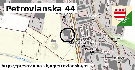 Petrovianska 44, Prešov