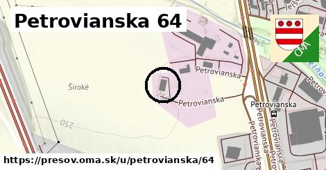 Petrovianska 64, Prešov