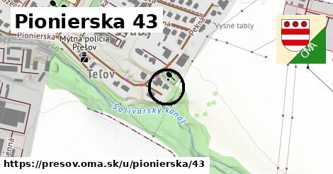 Pionierska 43, Prešov