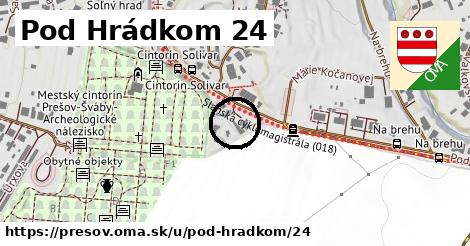 Pod Hrádkom 24, Prešov