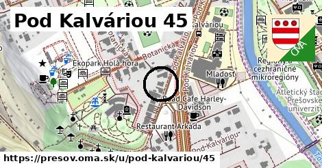 Pod Kalváriou 45, Prešov