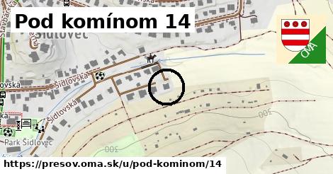 Pod komínom 14, Prešov