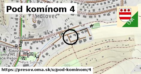 Pod komínom 4, Prešov