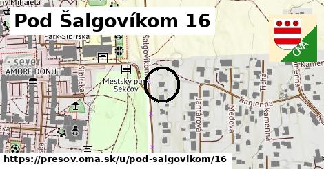 Pod Šalgovíkom 16, Prešov