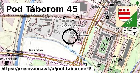 Pod Táborom 45, Prešov