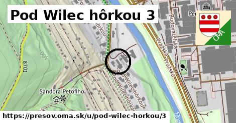 Pod Wilec hôrkou 3, Prešov