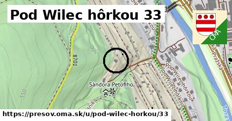 Pod Wilec hôrkou 33, Prešov