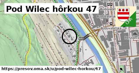 Pod Wilec hôrkou 47, Prešov