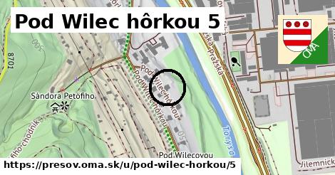 Pod Wilec hôrkou 5, Prešov