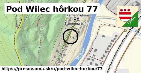 Pod Wilec hôrkou 77, Prešov