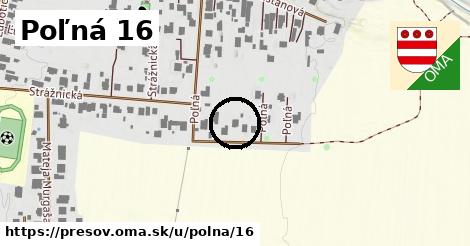 Poľná 16, Prešov