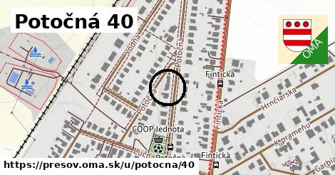 Potočná 40, Prešov