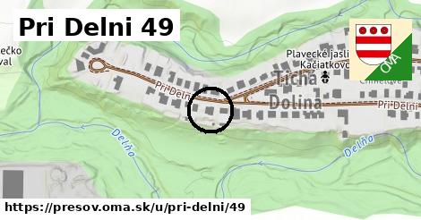 Pri Delni 49, Prešov