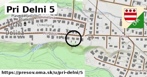 Pri Delni 5, Prešov