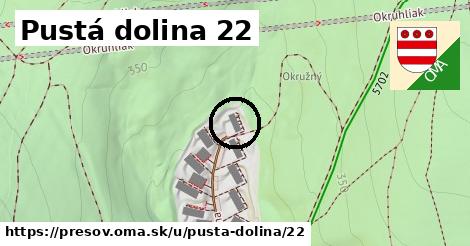 Pustá dolina 22, Prešov